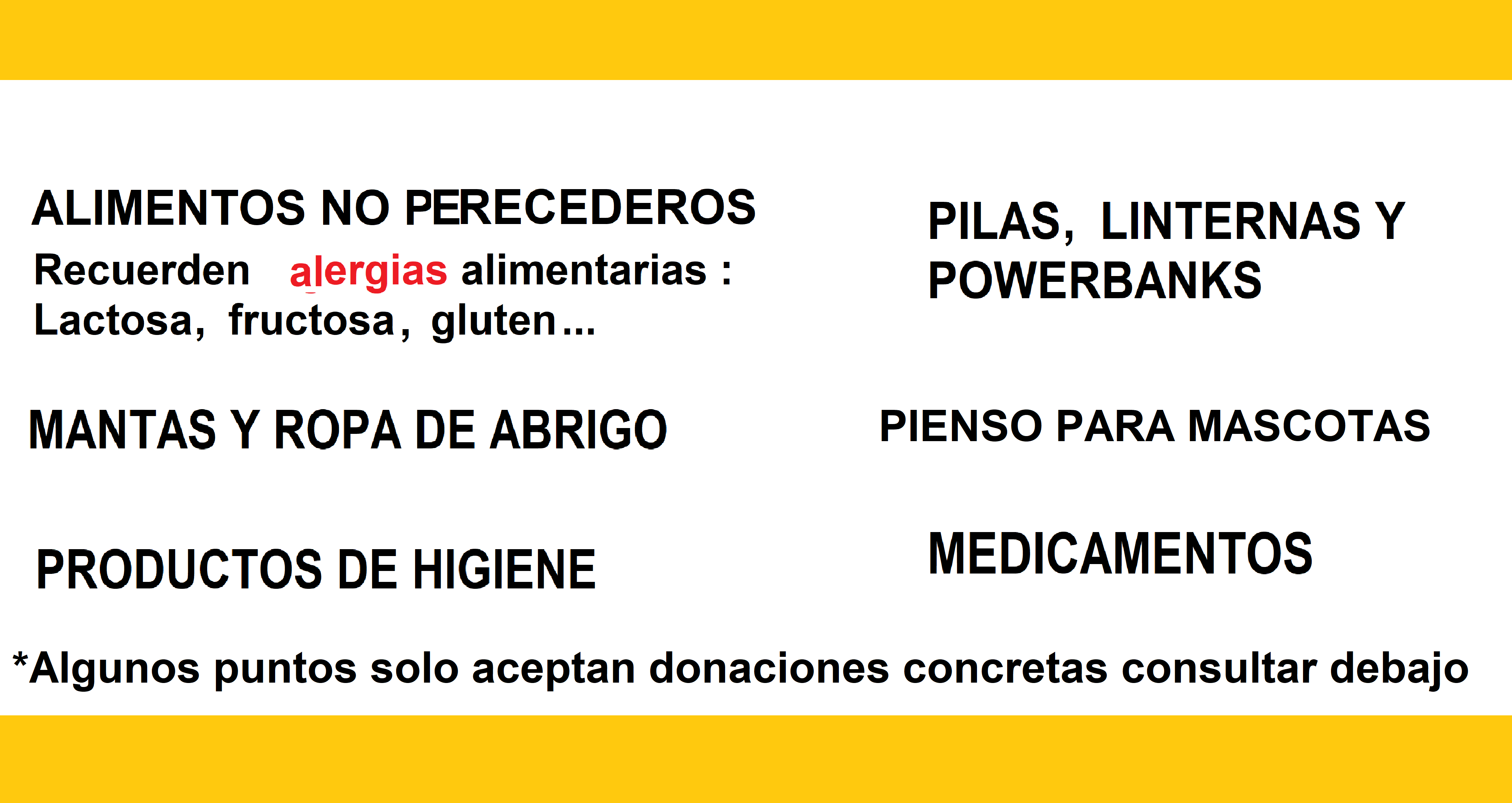 Comida no perecedera , mantas , medicamentos 